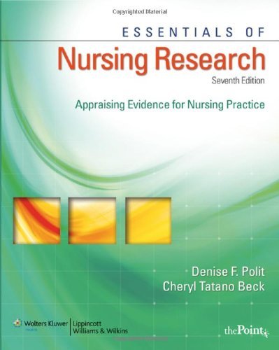By Denise F. Polit PhD FAAN - Essentials of Nursing Research: Appraising Evidence for Nursing Practice (7th Edition) (12/24/08)