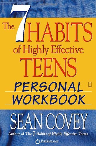 By Sean Covey - The 7 Habits of Highly Effective Teens Personal Workbook (12.2.2002)