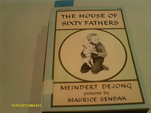 By Meindert DeJong - The House of Sixty Fathers (7/29/87)