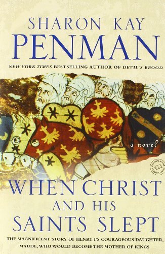 By Sharon Kay Penman - When Christ and His Saints Slept: A Novel (1.7.1996)