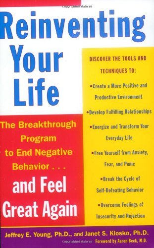 By Jeffrey E. Young - Reinventing Your Life: The Breakthrough Program to End Negative Behavior and Feel Great Again (4.1.1994)