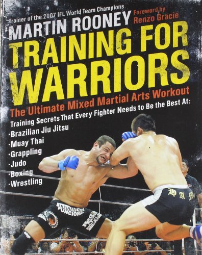By Martin Rooney - Training for Warriors: The Ultimate Mixed Martial Arts Workout (2.3.2008)
