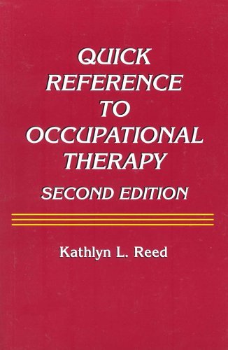 By Reed - Quick Reference to Occupational Therapy (2nd Edition) (12.2.2000)