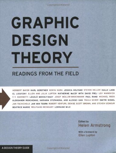By Helen Armstrong - Graphic Design Theory: Readings from the Field (Design Briefs) (3.2.2009)