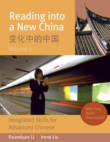 By Duanduan Li - Reading into a New China: Integrated Skills for Advanced Chinese (Bilingual) (11/17/09)