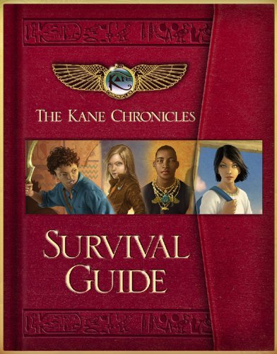 By Rick Riordan - The Kane Chronicles Survival Guide (2/19/12)