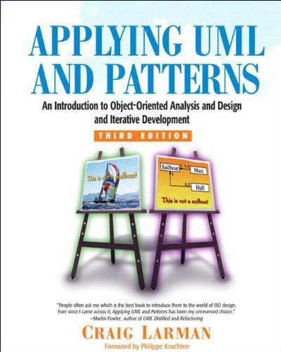 By Craig Larman - Applying UML and Patterns: An Introduction to Object-Oriented Analysis and Design and Iterative Development (3rd Edition) (3rd Edition) (9/30/04)