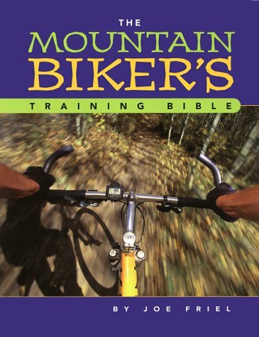 By Joe Friel - The Mountain Biker's Training Bible (5.7.2000)