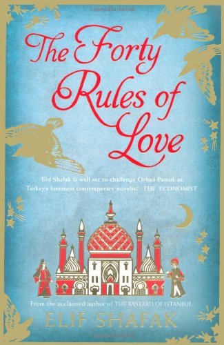 By Elif Shafak - Forty Rules of Love (12.2.2010)