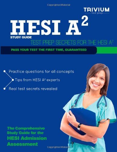 By Trivium Test Prep - HESI A2 Study Guide: Test Prep Secrets for the HESI A2 (12.3.2012)