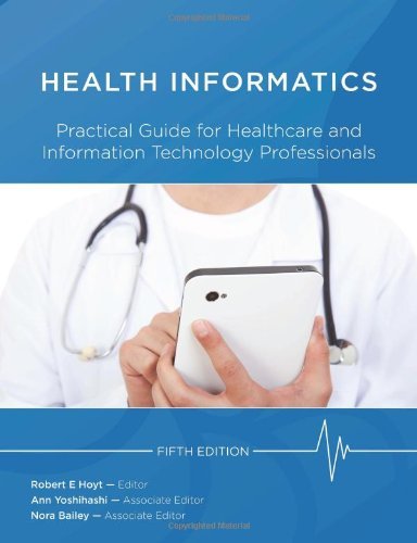 By Robert E Hoyt - Health Informatics: Practical Guide For Healthcare And Information Technology Professionals (Fifth Edition) (1.2.2012)