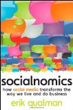 By Erik Qualman - Socialnomics: How Social Media Transforms the Way We Live and Do Business (1st Edition) (7/25/09)