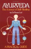 By Vasant Lad - Ayurveda: A Practical Guide: The Science of Self Healing (2nd edition) (6/28/93)