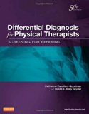 By Catherine C. Goodman MBA PT CBP - Differential Diagnosis for Physical Therapists: Screening for Referral, 5e (5th Edition) (1/19/12)