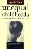 By Annette Lareau - Unequal Childhoods: Class, Race, and Family Life (1st Edition) (8.12.2003)