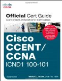 By Wendell Odom - Cisco CCENT/CCNA ICND1 100-101 Official Cert Guide (1st Edition) (3/26/13)