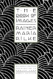 By Rainer Maria Rilke - The Book of Images (Revbiling) (8/16/94)