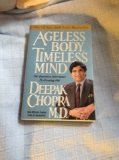 By Deepak Chopra M.D. - Ageless Body, Timeless Mind: The Quantum Alternative to Growing Old (1st Edition) (11/27/94)