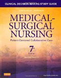By Donna D. Ignatavicius MS RN ANEF - Clinical Decision-Making Study Guide for Medical-Surgical Nursing - Revised Reprint: Patient-Centered Collaborative Care, 7e (7th Edition) (3/13/13)