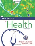By Kristen S. Kurland - GIS Tutorial for Health (4th edition) (6/15/12)