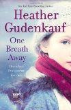By Heather Gudenkauf - One Breath Away (Original) (5/27/12)