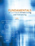 By Alex Krulikowski - Fundamentals of Geometric Dimensioning and Tolerancing (3rd Revised edition) (4/21/12)