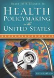 By Beaufort B. - Health Policymaking in the United States (5th Edition) (4/30/10)
