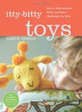 By Susan B. Anderson - Itty Bitty Toys: Reversibles, Dolls, and Other Hand-Knit Playthings for Kids (Spiral Bound) (11.2.2009)