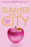 By Candace Bushnell - Summer and the City: A Carrie Diaries Novel (Reprint) (3/25/12)