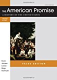 By James L. Roark - The American Promise, Value Edition, Volume I: A History of the United States: To 1877 (5th Edition) (4.4.2012)