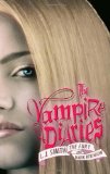 By L. J. Smith - The Fury and Dark Reunion (The Vampire Diaries) (11/26/07)