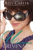 By Ally Carter - Uncommon Criminals (Heist Society Novels) (4/29/12)