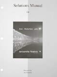 By Stephen Ross - SOLUTIONS MANUAL FOR CORPORATE FINANCE (10th Edition) (9/29/12)