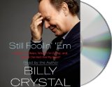 By Billy Crystal - Still Foolin' 'em: Where I've Been, Where I'm Going, and Where the Hell Are My Keys? (Unabridged) (8.11.2013)