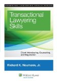 By Neumann - Transactional Lawyering Skills: Client Interviewing, Counseling, and Negotiation (Essential Lawyering Skills Series) (11.11.2012)