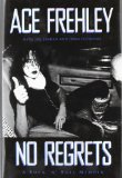 By Ace Frehley - No Regrets: A Rock 'n' Roll Memoir (10/16/11)