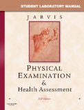 By Carolyn Jarvis - Student Laboratory Manual for Physical Examination & Health Assessment (5th Edition) (10.1.2007)