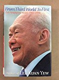 By Lee Kuan Yew - From Third World to First : The Singapore Story: 1965-2000 (9.3.2000)