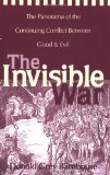 By Donald Grey Barnhouse - The Invisible War: The Panorama of the Continuing Conflict Between Good and Evil (8/27/80)