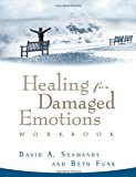 By David A. Seamands - Healing for Damaged Emotions Workbook (David Seamands) (5/16/92)