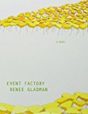 By Renee Gladman - Event Factory (10/16/10)