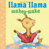 By Anna Dewdney - Llama Llama Wakey-Wake (Brdbk) (12.11.2011)
