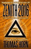 By Thomas R Horn - Zenith 2016: Did Something Begin In The Year 2012 That Will Reach Its Apex In 2016? (7.2.2013)