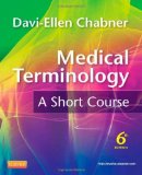 By Davi-Ellen Chabner - Medical Terminology: A Short Course [With Access Code] (6 Pap/Psc) (10/16/11)
