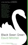 By David Mitchell - Black Swan Green: A Novel (1/28/07)