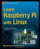 By Peter Membrey - Learn Raspberry Pi With Linux (Learn Apress) (New) (12/19/12)