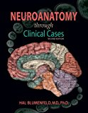 By Hal Blumenfeld - Neuroanatomy through Clinical Cases (Blumenfeld, Neuroanatomy Through Clinical Cases) (2nd edition) (4/19/10)