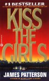 By James Patterson - Kiss the Girls (12.1.1998)