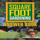 By Mel Bartholomew - Square Foot Gardening Answer Book: New Information from the Creator of Square Foot Gardening - the Revolutionary Method Used by 2 Million Thrilled Followers (11/15/12)