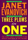 By Janet Evanovich - Three Plums In One: One for the Money, Two for the Dough, Three to Get Deadly (3/27/01)